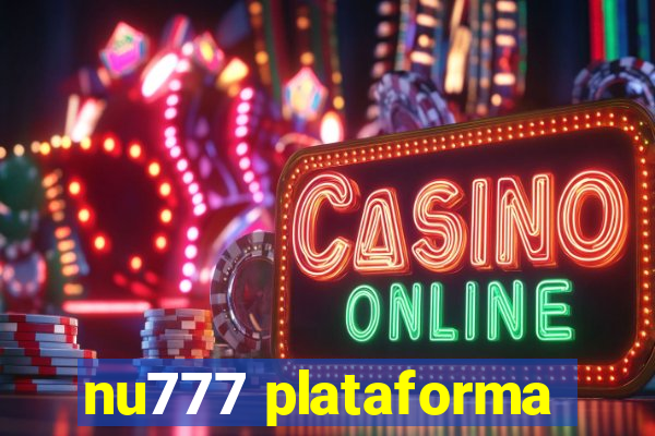 nu777 plataforma
